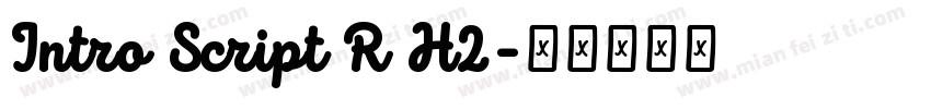 Intro Script R H2字体转换